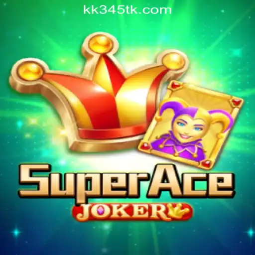 Discover the Thrills of SuperAceJoker: Your Ultimate Guide to KK345.com Oficial Slots Brasil #1