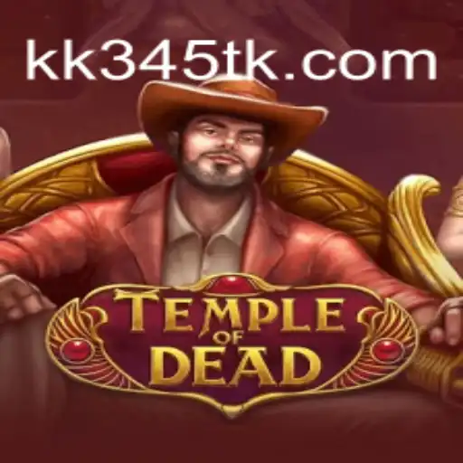Discover the Enigmatic World of TempleofDead: A Gaming Adventure with KK345.com Oficial Slots Brasil #1